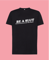 Be A Slut If You Want